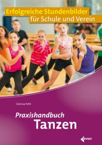 Praxishandbuch Tanzen Feth, Clarissa (Dr.) 9783785319062