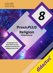 PraxisPlus Religion Mittelschule 8 Schäble, Claudia/Müller, Christian/Vugt, Thomas van 9783941567979