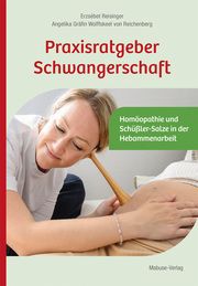 Praxisratgeber Schwangerschaft Reisinger, Erzsébet/Gräfin Wolffskeel von Reichenberg, Angelika 9783863217358