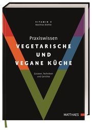 Praxiswissen vegetarische und vegane Küche  9783985410576