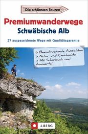 Premiumwanderwege Schwäbische Alb Buck, Dieter 9783862467044