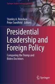 Presidential Leadership and Foreign Policy Stanley A Renshon/Peter Suedfeld 9783031527982