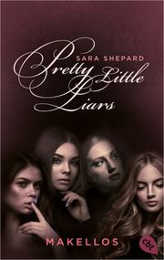 Pretty Little Liars - Makellos Shepard, Sara 9783570315217