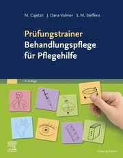 Prüfungstrainer Behandlungspflege für Pflegehilfe Cajetan, Martina/Danz-Volmer, Janina/Steffens, Sabrina Maxi 9783437287411