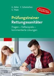 Prüfungstrainer Rettungssanitäter Rohe, Georg (Dr. med.)/Scheinichen, Frank/Thate, Stefan 9783437482113
