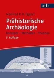 Prähistorische Archäologie Eggert, Manfred K H (Prof. Dr.) 9783825259860