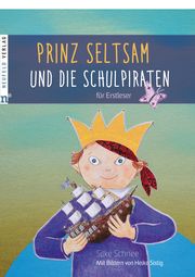 Prinz Seltsam und die Schulpiraten Schnee, Silke 9783862561544
