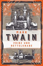 Prinz und Bettelknabe. Vollständige, ungekürzte Ausgabe Twain, Mark 9783730614549