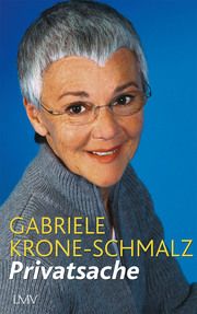 Privatsache Krone-Schmalz, Gabriele 9783784435930