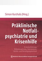 Präklinische Notfallpsychiatrie und Krisenhilfe Simon Kurzhals 9783954669158