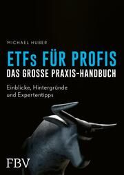 Professionell in ETFs investieren Huber, Michael 9783959726832