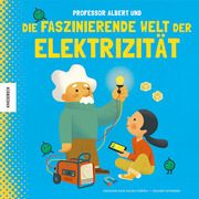 Professor Albert und die faszinierende Welt der Elektrizität Kaid-Salah Ferrón, Sheddad 9783957286482