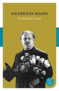 Professor Unrat oder Das Ende eines Tyrannen Mann, Heinrich 9783596903528