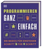 Programmieren ganz einfach Kussmaul, Clif/McManus, Sean/Steele, Craig u a 9783831040223