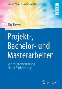 Projekt-, Bachelor- und Masterarbeiten Klewer, Jörg 9783662498002