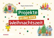 Projekte in der Kita: Weihnachtszeit Bestle-Körfer, Regina 9783451396816