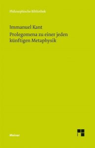 Prolegomena zu einer jeden künftigen Metaphysik Kant, Immanuel 9783787315772