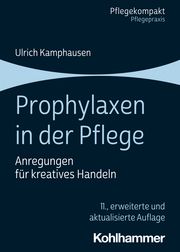 Prophylaxen in der Pflege Kamphausen, Ulrich 9783170428423