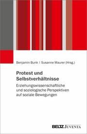 Protest und Selbstverhältnisse Benjamin Bunk/Susanne Maurer 9783779971221