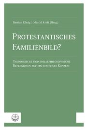 Protestantisches Familienbild? Bastian König/Marcel Kreft 9783374067411
