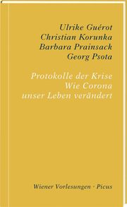 Protokolle der Krise Guérot, Ulrike/Psota, Georg/Prainsack, Barbara u a 9783711730183