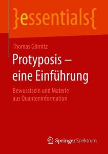 Protyposis - eine Einführung Görnitz, Thomas 9783658234935