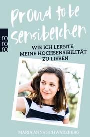 Proud to be Sensibelchen Schwarzberg, Maria Anna 9783499634376