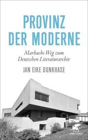 Provinz der Moderne Dunkhase, Jan Eike 9783608964462