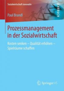 Prozessmanagement Brandl, Paul/Becher, Berthold 9783658157944