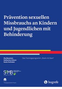 Prävention sexuellen Missbrauchs an Kindern und Jugendlichen mit Behinderung Bienstein, Pia/Urbann, Katharina/Verlinden, Karla 9783801727529