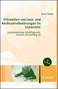 Prävention von Lese- und Rechtschreibstörungen im Unterricht Reber, Karin 9783497026746