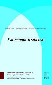 Psalmengottesdienste zum Kirchenjahr Jochen Arnold/Christine Tergau-Harms/Hans-Joachim Rolf 9783374055159