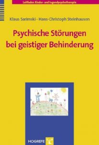 Psychische Störungen bei geistiger Behinderung Sarimski, Klaus/Steinhausen, Hans-Christoph 9783801720124