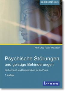 Psychische Störungen und geistige Behinderungen Lingg, Albert/Theunissen, Georg 9783784129686