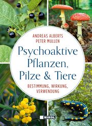 Psychoaktive Pflanzen, Pilze & Tiere Alberts, Andreas/Mullen, Peter 9783868206777