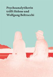 Psychoanalytikerin trifft Helene und Wolfgang Beltracchi Fischer, Jeannette 9783039420704