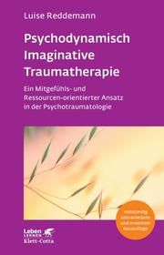 Psychodynamisch Imaginative Traumatherapie - PITT Reddemann, Luise 9783608892703