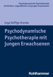 Psychodynamische Psychotherapie mit jungen Erwachsenen Seiffge-Krenke, Inge 9783170403628