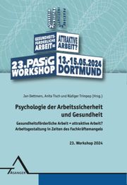 Psychologie der Arbeitssicherheit und Gesundheit Jan Dettmers/Anita Tisch/Rüdiger Trimpop 9783893346653