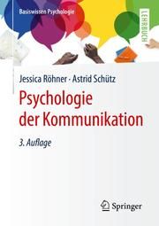 Psychologie der Kommunikation Röhner, Jessica/Schütz, Astrid 9783662613375