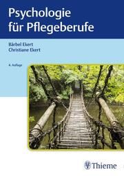 Psychologie für Pflegeberufe Ekert, Bärbel/Ekert, Christiane 9783132420304