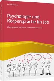 Psychologie und Körpersprache im Job Becher, Frank 9783648147047