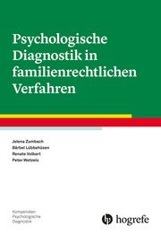 Psychologische Diagnostik in familienrechtlichen Verfahren Zumbach, Jelena/Lübbehüsen, Bärbel/Volbert, Renate u a 9783801730239