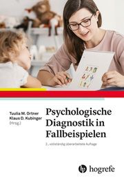 Psychologische Diagnostik in Fallbeispielen Tuulia M Ortner/Klaus D Kubinger 9783801731106