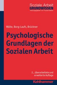 Psychologische Grundlagen der Sozialen Arbeit Wälte, Dieter/Borg-Laufs, Michael/Brückner, Burkhart 9783170316430