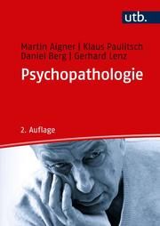 Psychopathologie Aigner, Martin (Prof. Dr.)/Paulitsch, Klaus (Dr.)/Berg, Daniel (Dr.) u 9783825287672