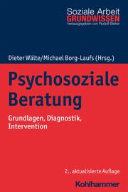 Psychosoziale Beratung Dieter Wälte/Michael Borg-Laufs/Rudolf Bieker 9783170391581