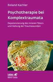 Psychotherapie bei Komplextraumata Kachler, Roland 9783608893083