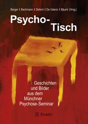 Psycho-Tisch Heinrich Berger/Peter Bechmann/Véronique Dehimi u a 9783958532311
