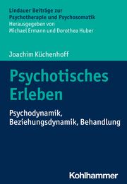 Psychotisches Erleben Küchenhoff, Joachim 9783170435193